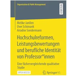Hochschulreformen, Leistungsbewertungen und berufliche Identität von Professor*innen, Fachbücher von Melike Janssen, Ariadne Sondermann, Uwe Schimank
