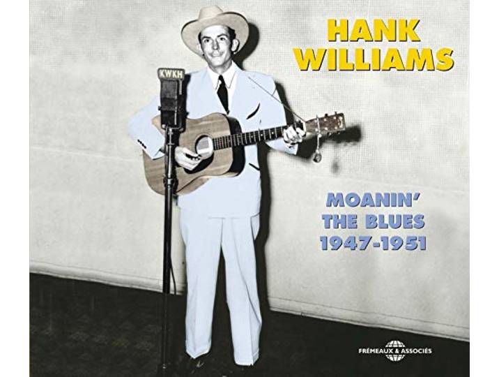 Hank Williams - Moanin The Blues 1947-1951