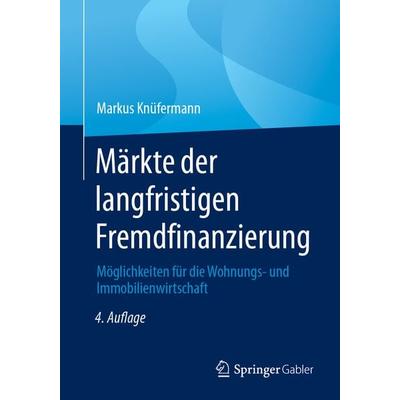 Märkte der langfristigen Fremdfinanzierung, Taschenbuch von Markus Knüfermann, Springer Fachmedien Wiesbaden GmbH, 978-3-658-37714-4