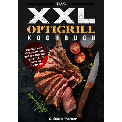 Das XXL Optigrill kochbuch, Taschenbuch von Claudia Werner, Epubli, 978-3-565-03147-4