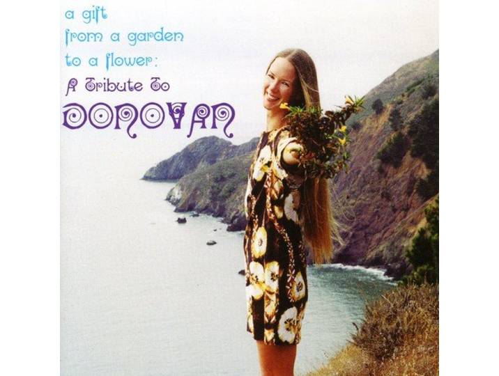 Gift From A Garden To A Flower: Tribute To Donovan