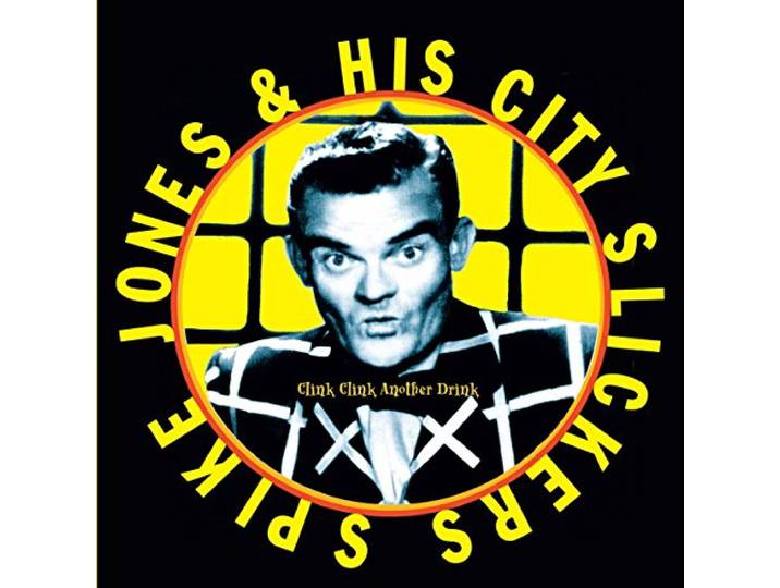 Spike Jones - Clink Clink Another Drink