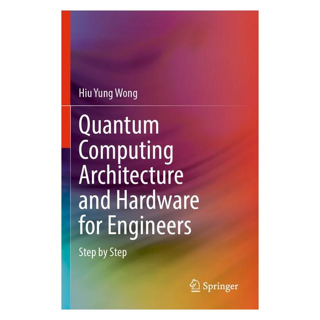 Umbreit Quantum Computing Architecture and Hardware for Engineers (Englisch, Softcover, Hiu Yung, Hiu Yung Wong, Wong) (71886169)