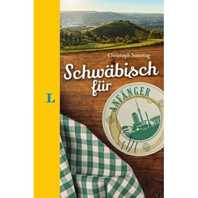 Langenscheidt Schwäbisch für Anfänger, Gebundene Ausgabe von Christoph Sonntag, Langenscheidt bei PONS Langenscheidt GmbH, 978-3-12-563079-6