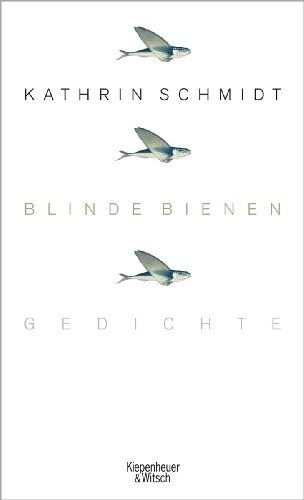 Kathrin Schmidt - Blinde Bienen: Gedichte - Preis vom 30.09.2026 09:01:18 h