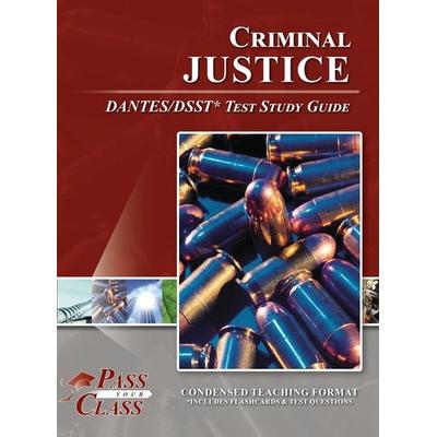 Criminal Justice DANTES/DSST Test Study Guide, Gebundene Ausgabe von Passyourclass, Breely Crush Publishing, 978-1-61433-733-1