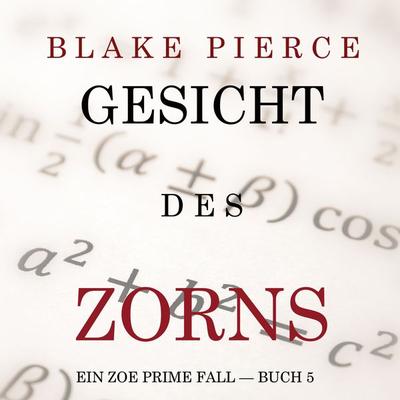 Gesicht des Zorns (Ein Zoe Prime Fall — Buch 5) - Kate Bold, Audio, 9781094338156