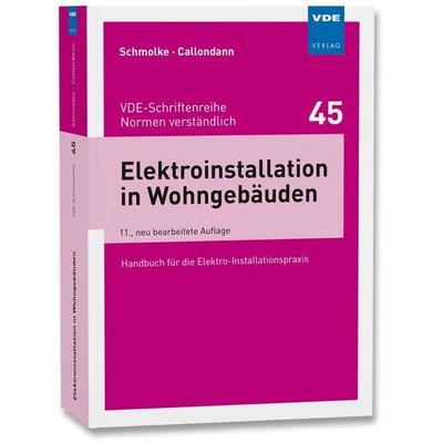 Elektroinstallation in Wohngebäuden, Taschenbuch von Herbert Schmolke,Karsten Callondann, Vde Verlag, 978-3-8007-6556-0