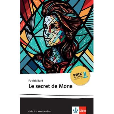 Le secret de Mona, Taschenbuch von Patrick Bard, Klett Sprachen GmbH, 978-3-12-592346-1