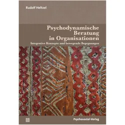 Psychodynamische Beratung in Organisationen, Fachbücher von Rudolf Heltzel