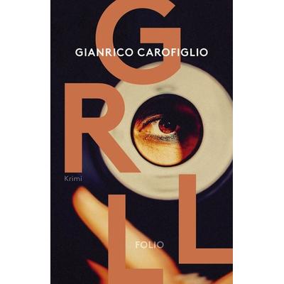 Groll, Gebundene Ausgabe von Gianrico Carofiglio, Folio, 978-3-85256-886-7