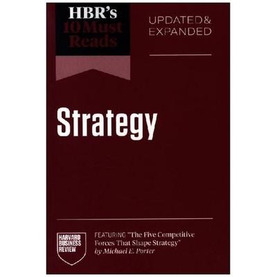 Hbr's 10 Must Reads on Strategy, Updated and Expanded (Featuring the Five Competitive Forces That Shape Strategy by Michael E. Porter), Taschenbuch