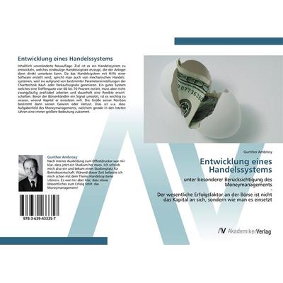 Entwicklung eines Handelssystems, Taschenbuch von Gunther Ambrosy, AV Akademikerverlag, 978-3-639-43335-7