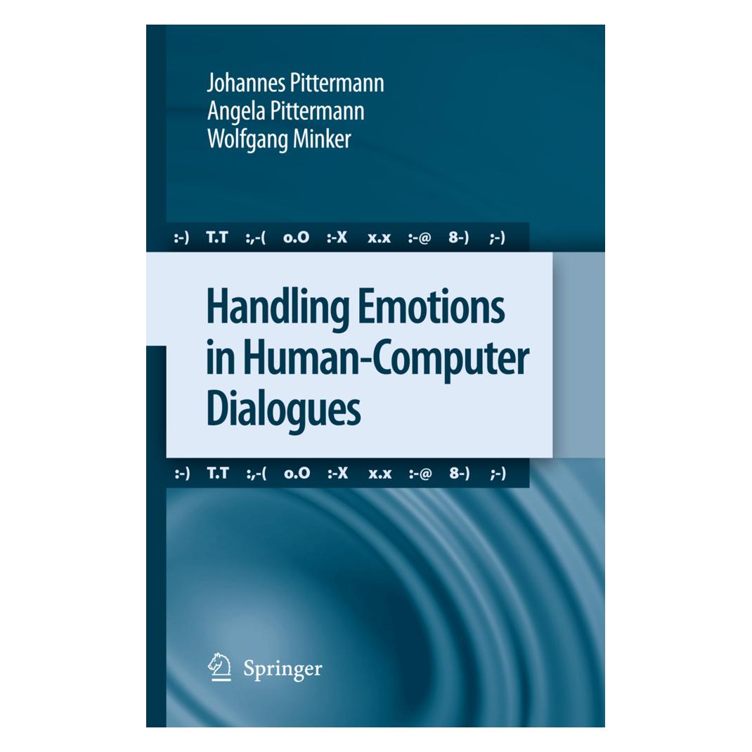 Springer Handling Emotions in Human-Computer Dialogues (Englisch, Softcover, Angela Pittermann, Johannes Pittermann, Wolfgang Minker) (55579842)