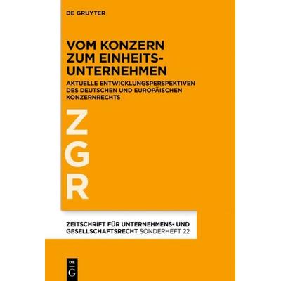 Vom Konzern zum Einheitsunternehmen, Gebundene Ausgabe von , De Gruyter, 978-3-11-069801-5