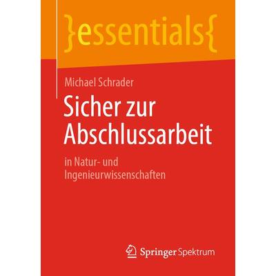 Sicher zur Abschlussarbeit, Taschenbuch von Michael Schrader, Springer Fachmedien Wiesbaden GmbH, 978-3-658-36543-1
