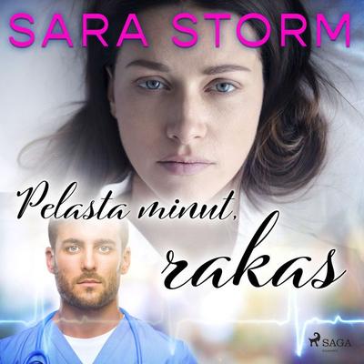 Pelasta minut, rakas - Sara Storm, Audio, 9788728415665