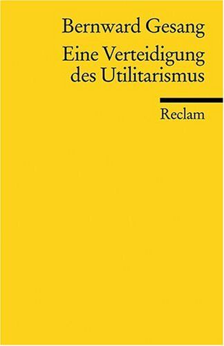 Bernward Gesang - Eine Verteidigung des Utilitarismus - Preis vom 09.10.2026 07:28:09 h