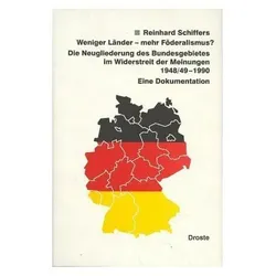 Weniger Länder, mehr Föderalismus?, Sachbücher von Reinhard Schiffers