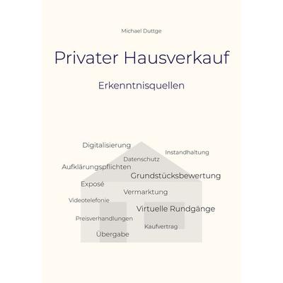 Privater Hausverkauf, Taschenbuch von Michael Duttge, BoD – Books on Demand, 978-3-7557-0172-9
