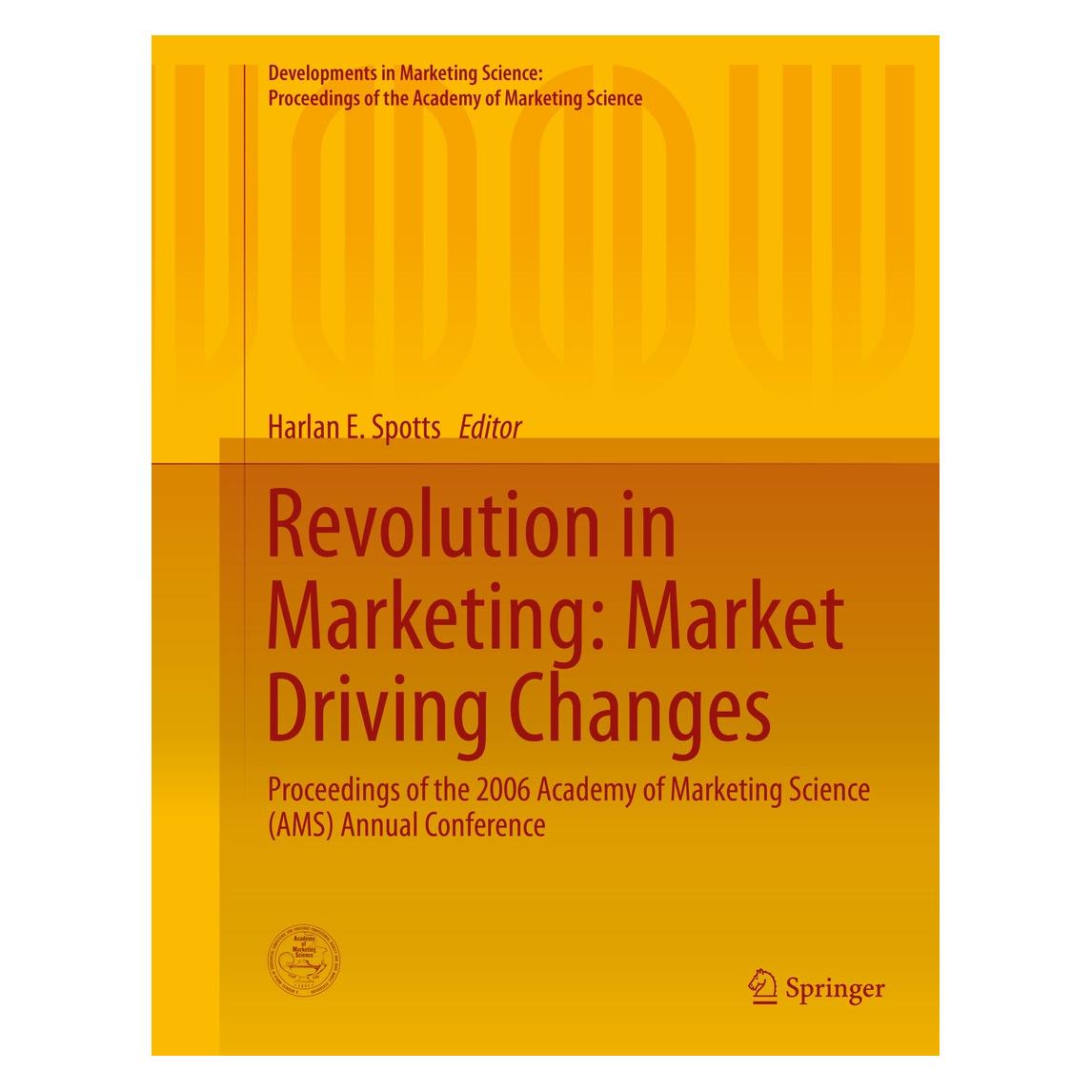 Springer Revolution in Marketing: Market Driving Changes (Englisch, Hardcover, Harlan E. Spotts) (9783319117607)