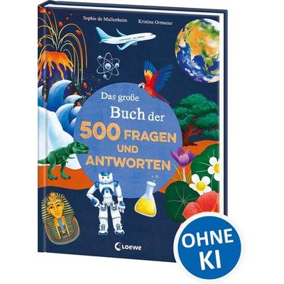 Das große Buch der 500 Fragen und Antworten, Gebundene Ausgabe von Sophie de Mullenheim, Loewe, 978-3-7432-1785-0