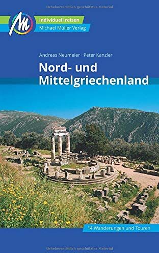 Andreas Neumeier - Nord- und Mittelgriechenland Reiseführer Michael Müller Verlag: Individuell reisen mit vielen praktischen Tipps - Preis vom 11.10.2026 03:10:56 h