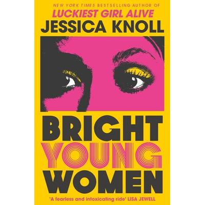 Bright Young Women, Taschenbuch von Jessica Knoll, Pan Macmillan, 978-1-5098-4001-4