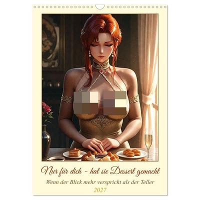 Nur für dich - hat sie Dessert gemacht (Wandkalender 2027 DIN A3 hoch), CALVENDO Monatskalender