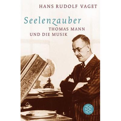 Seelenzauber, Taschenbuch von Hans Rudolf Vaget, Fischer Taschenbuch Verlag, 978-3-596-17085-2
