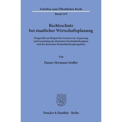 Rechtsschutz bei staatlicher Wirtschaftsplanung., Taschenbuch von Hanns-Hermann Seidler, Duncker & Humblot, 978-3-428-02962-4