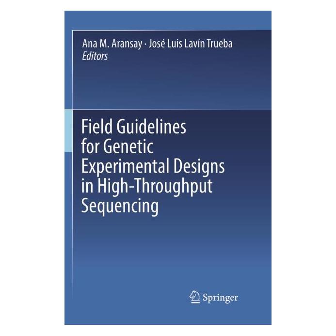Springer Field Guidelines for Genetic Experimental Designs in High-Throughput Sequencing (Englisch, Softcover, Ana M. Aransay, José Luis Lavín Trueba) (55998175)