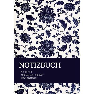 Notizbuch A4 dotted - 100 Seiten Soft Cover - floral blau - Papier, Taschenbuch von Notizbuch A4,Notebook A4 dotted,Bullet Journal A4, Liwi Literatur-