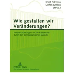 Wie gestalten wir Veränderungen?, Fachbücher von Stefan Kessen, Horst Zillessen