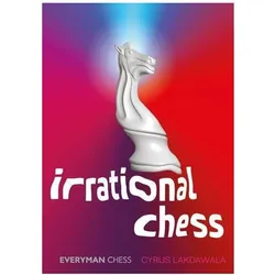 Irrational Chess, Ratgeber von Cyrus Lakdawala