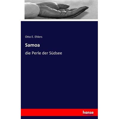Samoa, Taschenbuch von Otto E. Ehlers, Hansebooks, 978-3-7411-1619-3