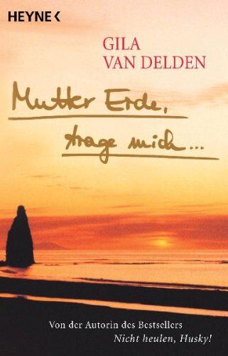 Gila Delden van - Mutter Erde, trage mich ... - Preis vom 09.10.2026 07:28:09 h