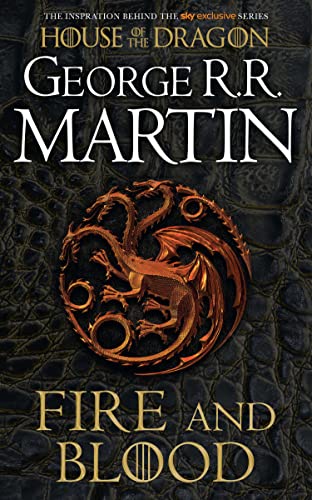 Martin, George R. R. - Fire and Blood: The inspiration for 2022’s highly anticipated HBO and Sky TV series HOUSE OF THE DRAGON from the internationally bestselling creator ... GAME OF THRONES (A Song of Ice and Fire) - Preis vom 01.10.2026 17:08:56 h