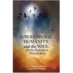 Supernatural, Humanity, and the Soul, Fachbücher von Regina M. Hansen, Susan R. George, Susan A. George