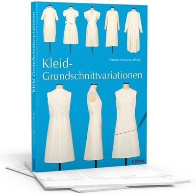Kleid-Grundschnittvariationen, Taschenbuch von Harumi Maruyama, Stiebner, 978-3-8307-2067-6