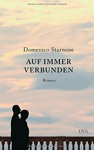 Domenico Starnone - Auf immer verbunden: Roman - Preis vom 12.10.2026 11:37:12 h