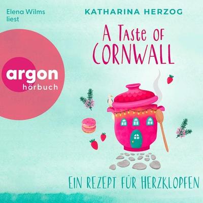 A Taste of Cornwall: Ein Rezept für Herzklopfen - Katharina Herzog, Audio, 9783732485925