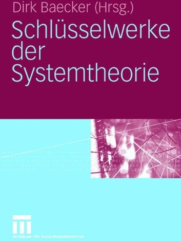 Dirk Baecker - Schlüsselwerke der Systemtheorie - Preis vom 09.10.2026 07:28:09 h