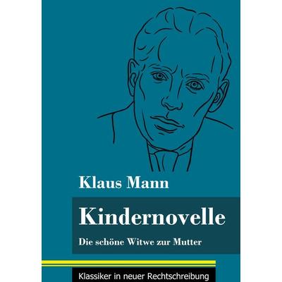 Kindernovelle, Gebundene Ausgabe von Klaus Mann, BoD - Books on Demand, 978-3-8478-5001-4