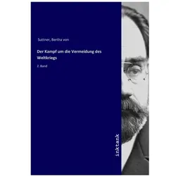 Der Kampf um die Vermeidung des Weltkriegs, Sachbücher von Bertha von Suttner