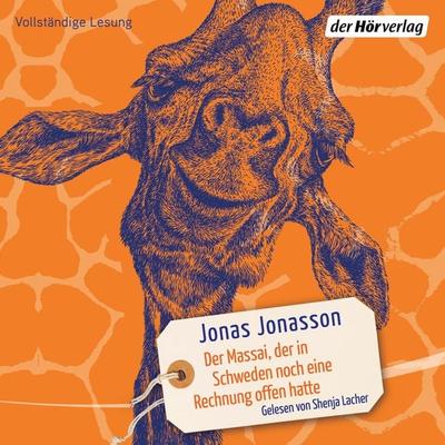 Der Massai, der in Schweden noch eine Rechnung offen hatte - Jonas Jonasson, Audio, 9783844538977