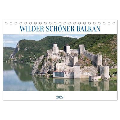 WILDER SCHÖNER BALKAN (Tischkalender 2027 DIN A5 quer), CALVENDO Monatskalender