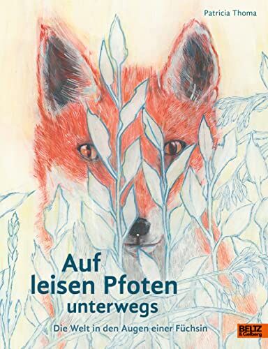 Patricia Thoma - Auf leisen Pfoten unterwegs: Die Welt in den Augen einer Füchsin - Preis vom 02.10.2026 23:42:20 h
