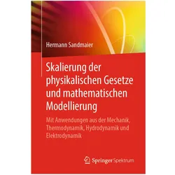 Skalierung der physikalischen Gesetze und mathematischen Modellierung, Fachbücher von Hermann Sandmaier