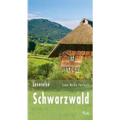 Lesereise Schwarzwald, Gebundene Ausgabe von Tomo Mirko Pavlović, Picus, 978-3-7117-1096-3